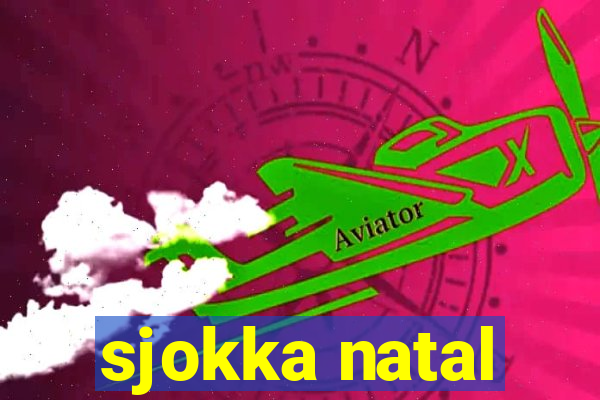 sjokka natal